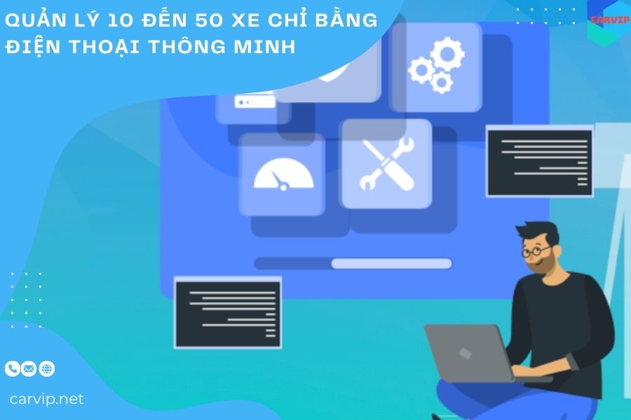 [DỄ DÀNG] Quản lý 10 đến 50 xe chỉ bằng điện thoại thông minh 