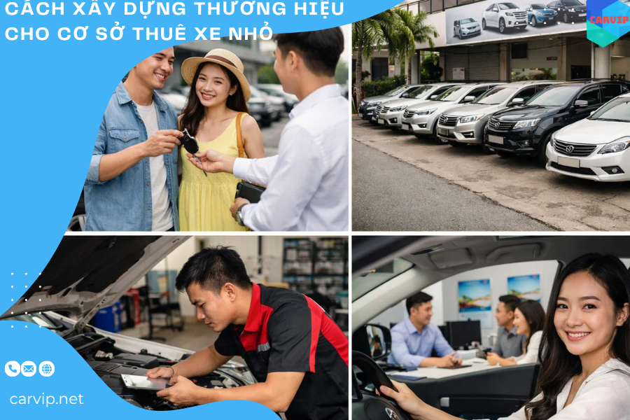 [ Từ A-Z] Cách xây dựng thương hiệu cho cơ sở thuê xe nhỏ 