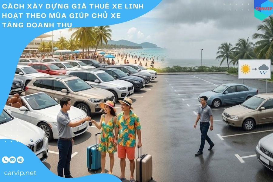 Cách xây dựng giá thuê xe linh hoạt theo mùa giúp chủ xe tăng doanh thu  